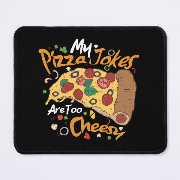 Item preview, My Pizza Jokes Are Too Cheesy designed and sold by TeesSHop01.