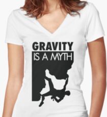 Gravity is a myth Women's Fitted V-Neck T-Shirt
