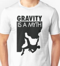 Gravity is a myth Unisex T-Shirt