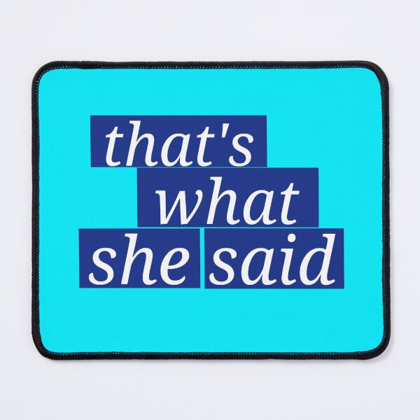 Item preview, That's what she said designed and sold by Thomaart.