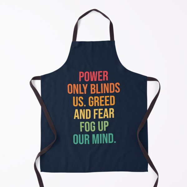 Item preview, Power only blinds us. Greed and fear fog up our mind quote designed and sold by SweetLog.
