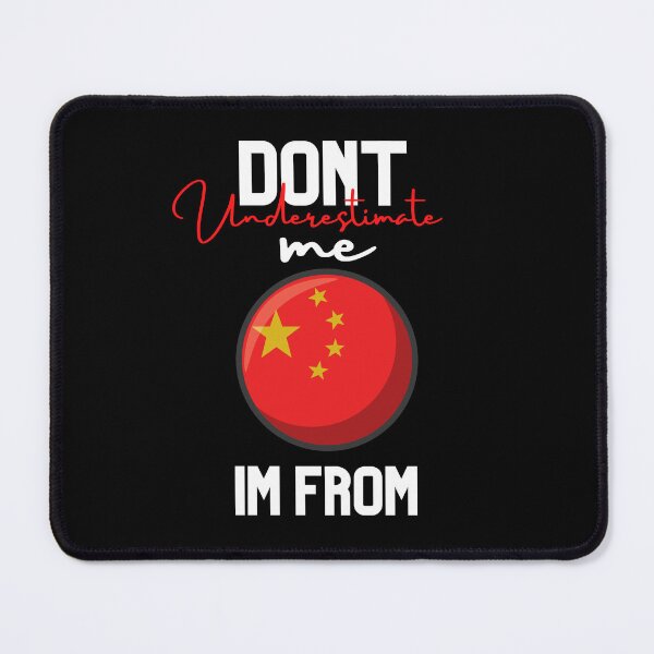 Item preview, china Flag,dont underestimate me i'm from china,im from china designed and sold by behappysiempre.