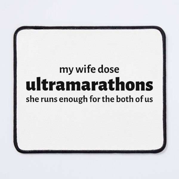 Item preview, My Wife Dose Ultramarathons - Funny Running  designed and sold by RunPower.