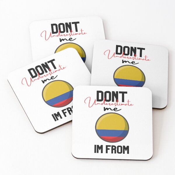 Item preview, colombia Flag,dont underestimate me i'm from colombia,im from colombia designed and sold by behappysiempre.