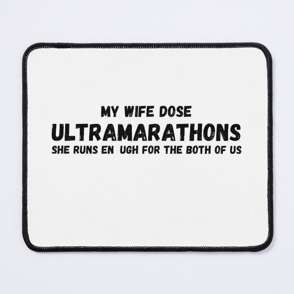Item preview, My Wife Dose Ultramarathons - Funny Running I designed and sold by RunPower.