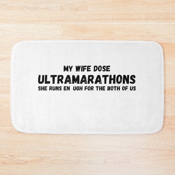 Item preview, My Wife Dose Ultramarathons - Funny Running I designed and sold by RunPower.