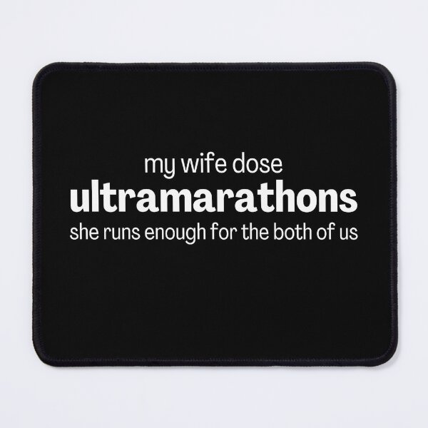 Item preview, My Wife Dose Ultramarathons - Funny Running III designed and sold by RunPower.
