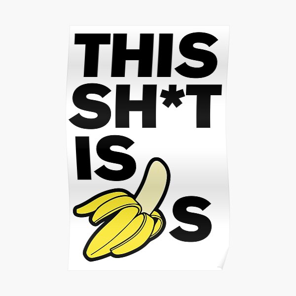 This Shit is Bananas Poster Print Wall Art Black and White Modern Geometric Typography Wall Decor