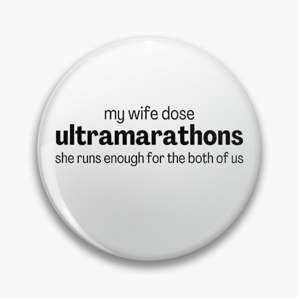 Item preview, My Wife Dose Ultramarathons - Funny Running IV designed and sold by RunPower.
