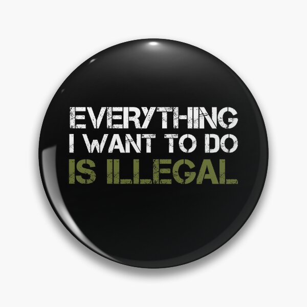 Item preview, Everything I Want To Do Is Illegal | Distressed Army Font designed and sold by SomeDesignThing.