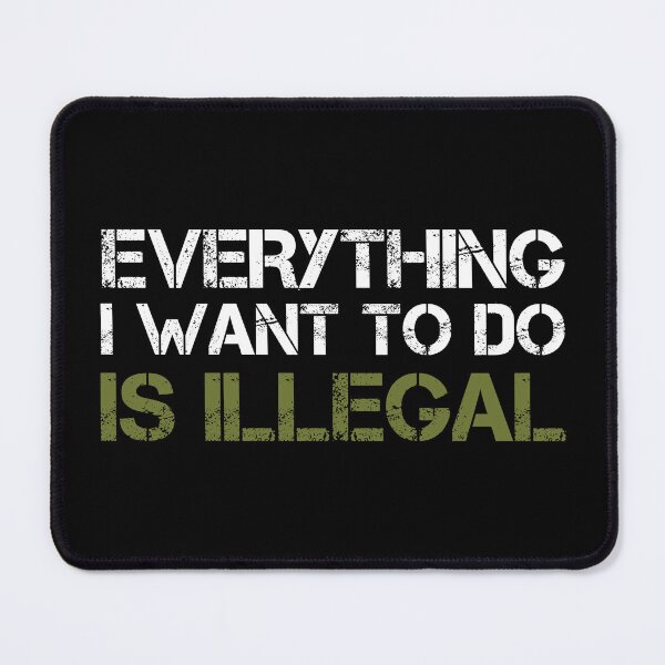 Item preview, Everything I Want To Do Is Illegal | Distressed Army Font designed and sold by SomeDesignThing.