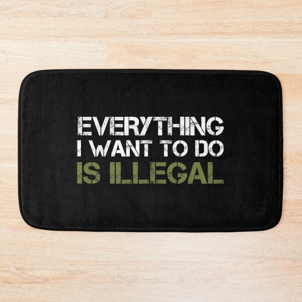 Item preview, Everything I Want To Do Is Illegal | Distressed Army Font designed and sold by SomeDesignThing.