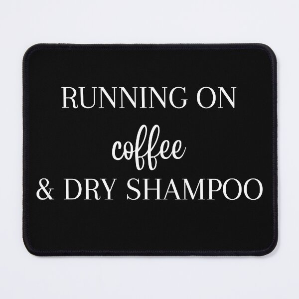 Item preview, Running On Coffee & Dry Shampoo - Funny Running I designed and sold by RunPower.