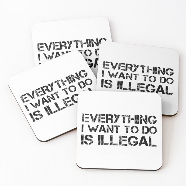 Item preview, Everything I Want To Do Is Illegal | Distressed Army Font All Black designed and sold by SomeDesignThing.