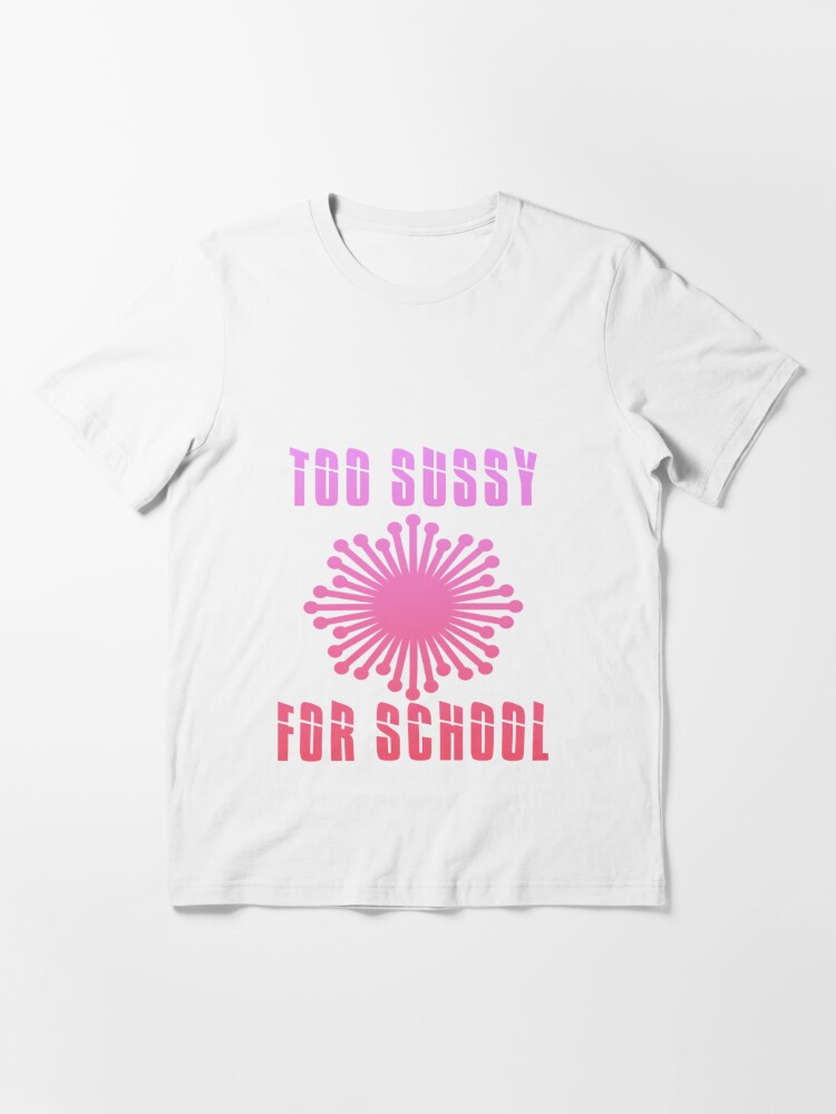 Too Sussy For School Funny Space Quote  Sticker for Sale by