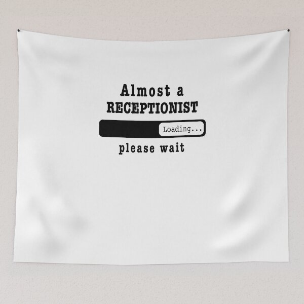 Item preview, Almost a Receptionist Loading PLease wait, Funny Receptionist job shirt, christmas Birthday Receptionist Gift For Mens Womens Dad Husband designed and sold by xlnv.
