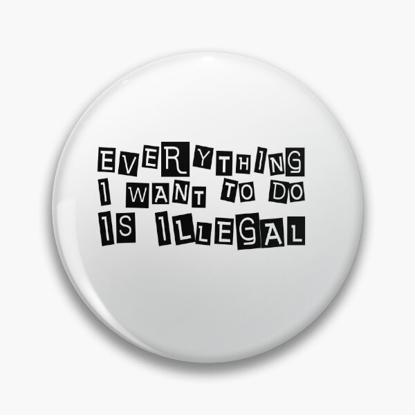 Item preview, Everything I Want To Do Is Illegal | Magazine Clippings All Black designed and sold by SomeDesignThing.
