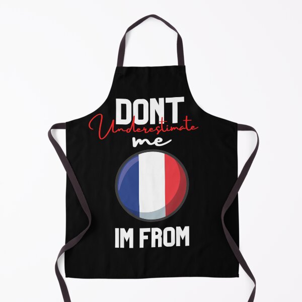 Item preview, france Flag,dont underestimate me i'm from france,im from france designed and sold by behappysiempre.