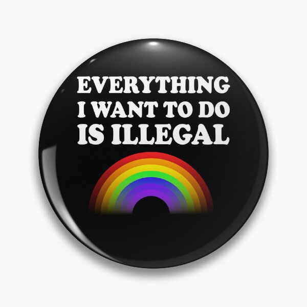 Item preview, Everything I Want To Do Is Illegal Rainbow designed and sold by SomeDesignThing.