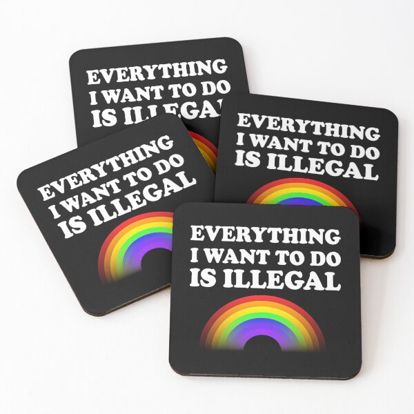 Item preview, Everything I Want To Do Is Illegal Rainbow designed and sold by SomeDesignThing.
