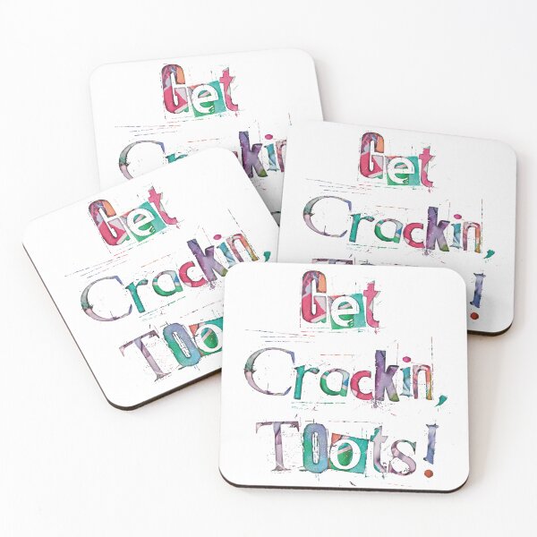 Item preview, Get Crackin, Toots! Grace & Frankie quote from the Netflix Series designed and sold by MunsyArt.
