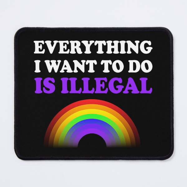 Item preview, Everything I Want To Do Is Illegal Rainbow Dark Purple designed and sold by SomeDesignThing.