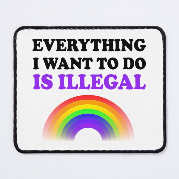 Item preview, Everything I Want To Do Is Illegal Rainbow Dark Purple designed and sold by SomeDesignThing.