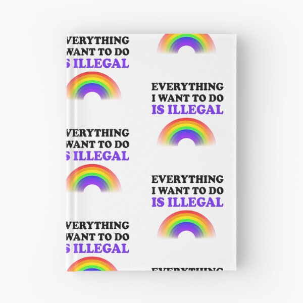 Item preview, Everything I Want To Do Is Illegal Rainbow Purple designed and sold by SomeDesignThing.