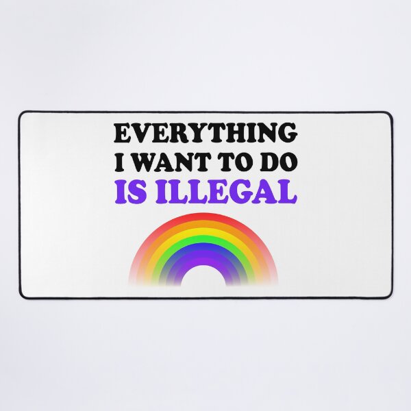 Item preview, Everything I Want To Do Is Illegal Rainbow Purple designed and sold by SomeDesignThing.