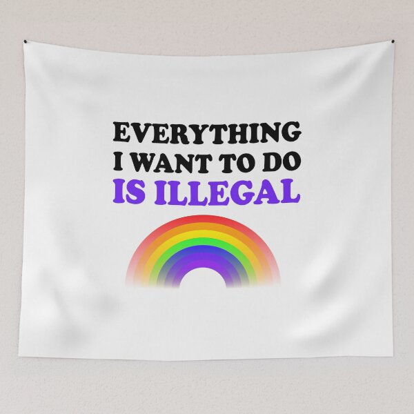 Item preview, Everything I Want To Do Is Illegal Rainbow Purple designed and sold by SomeDesignThing.
