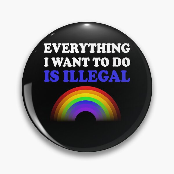 Item preview, Everything I Want To Do Is Illegal Rainbow Blue designed and sold by SomeDesignThing.