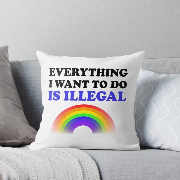 Item preview, Everything I Want To Do Is Illegal Rainbow Blue designed and sold by SomeDesignThing.