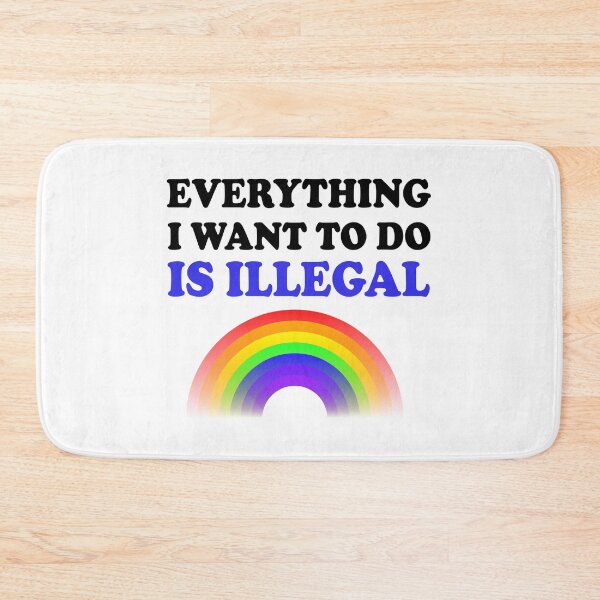 Item preview, Everything I Want To Do Is Illegal Rainbow Blue designed and sold by SomeDesignThing.