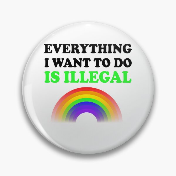Item preview, Everything I Want To Do Is Illegal Rainbow Green designed and sold by SomeDesignThing.
