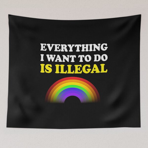 Item preview, Everything I Want To Do Is Illegal Rainbow Yellow designed and sold by SomeDesignThing.