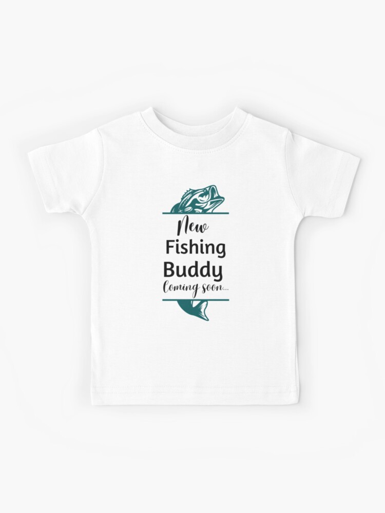 Funny New fishing buddy coming soon | Kids T-Shirt