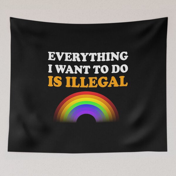 Item preview, Everything I Want To Do Is Illegal Rainbow Orange designed and sold by SomeDesignThing.