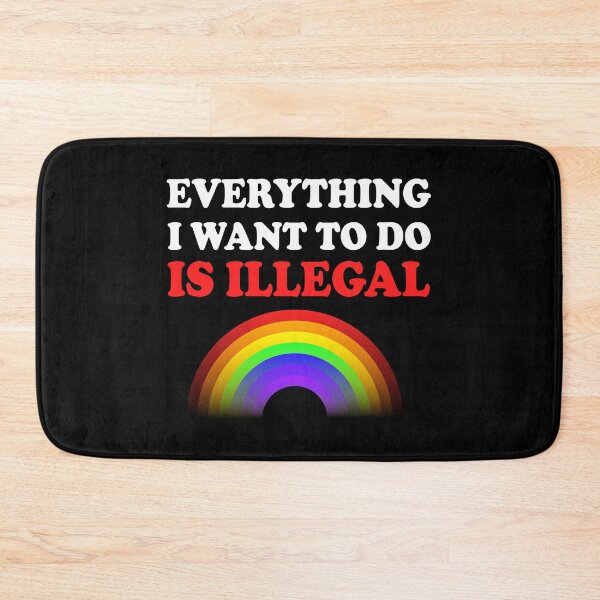 Item preview, Everything I Want To Do Is Illegal Rainbow Red designed and sold by SomeDesignThing.