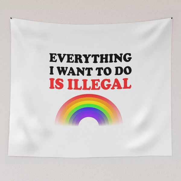 Item preview, Everything I Want To Do Is Illegal Rainbow Red designed and sold by SomeDesignThing.