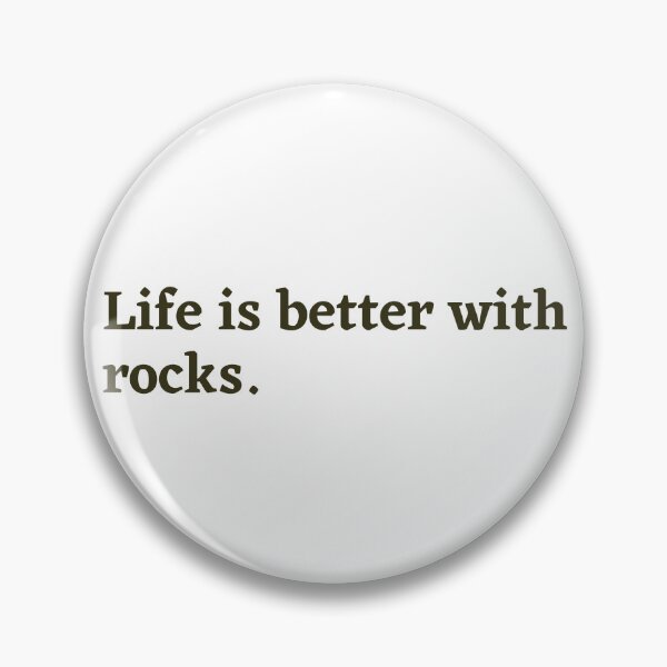Item preview, Life is better with rocks designed and sold by Oreo2020 Creations.