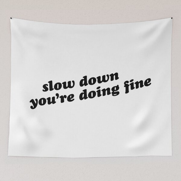 Item preview, Slow Down designed and sold by LindseyL.