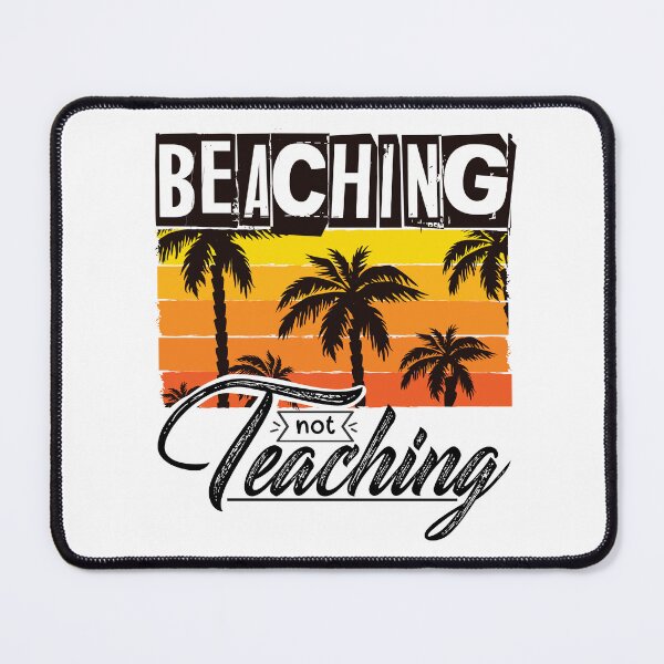 Item preview, Beaching not teaching designed and sold by Best-Designers.