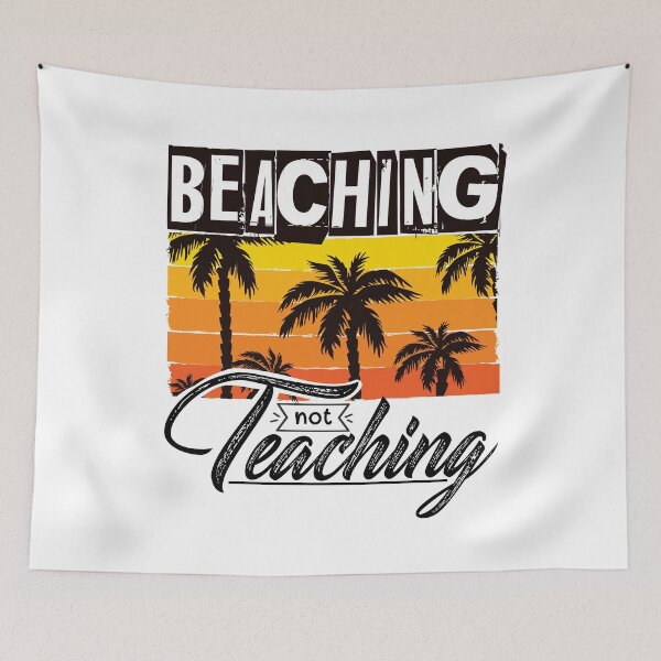 Item preview, Beaching not teaching designed and sold by Best-Designers.