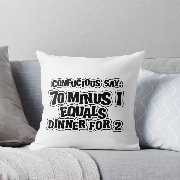 Item preview, Confucius say: 70 minus 1 equals dinner for 2 - 69 designed and sold by nektarinchen.