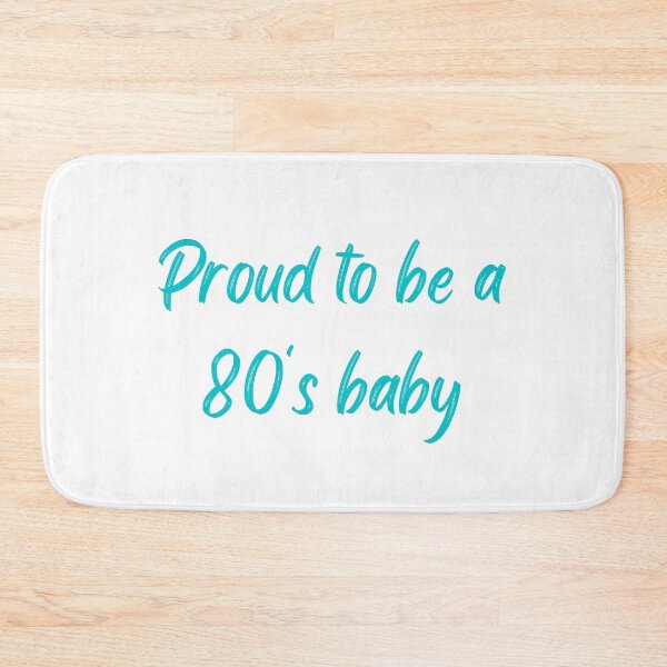 Item preview, Proud to be a 80's baby designed and sold by TheHustla.