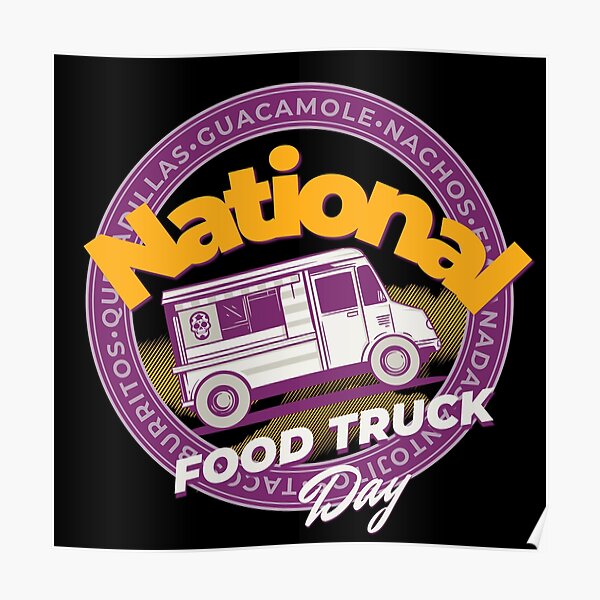 "National Food Truck Day" Poster for Sale by ScarecrowDesign Redbubble