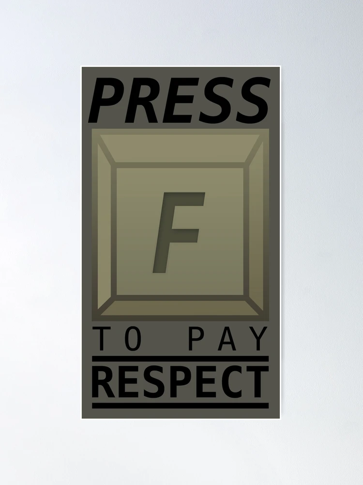 Press F to Pay Respects Poster by xKiiNG0x