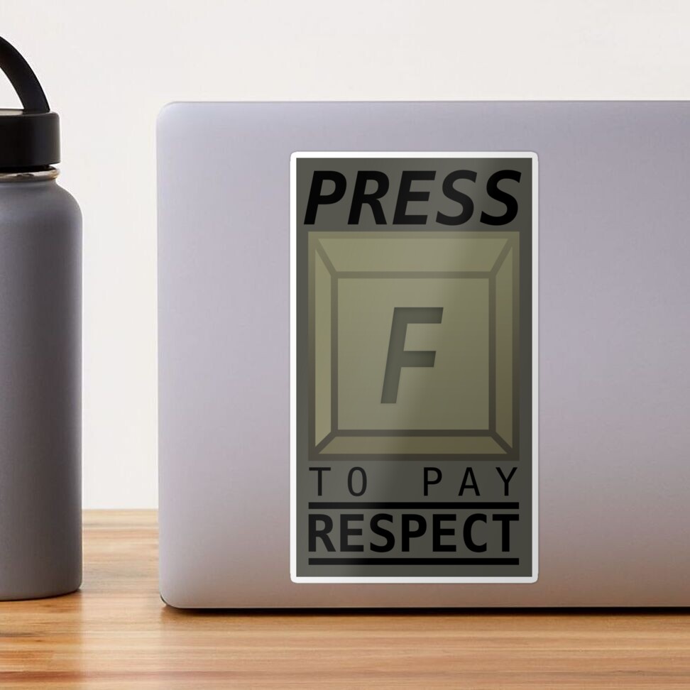 Press F to Pay Respect Sticker for Sale by cuteattitudes