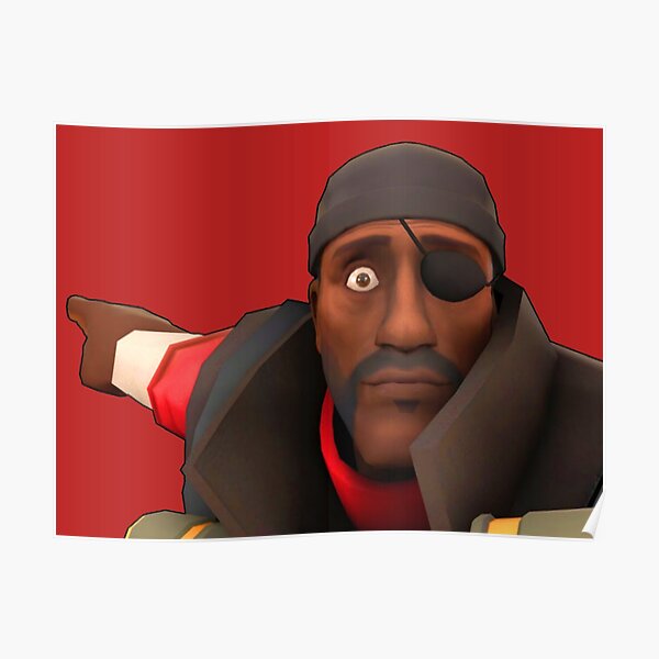 Tf2 Demoman Guys Look Poster For Sale By Dragard Redbubble 7699