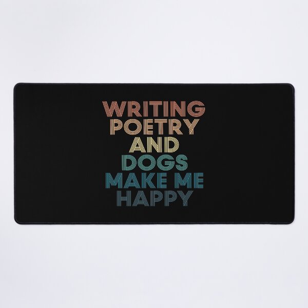 Item preview, Writing Poetry And Dogs Make Me Happy- Gift for Writing Poetry & Dogs Fans designed and sold by kindxinn.